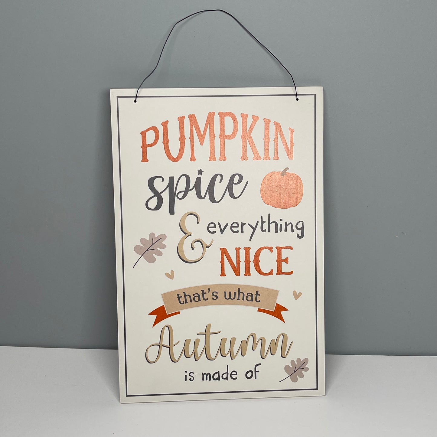 Pumpkin Spice & Everything Nice Wooden Sign