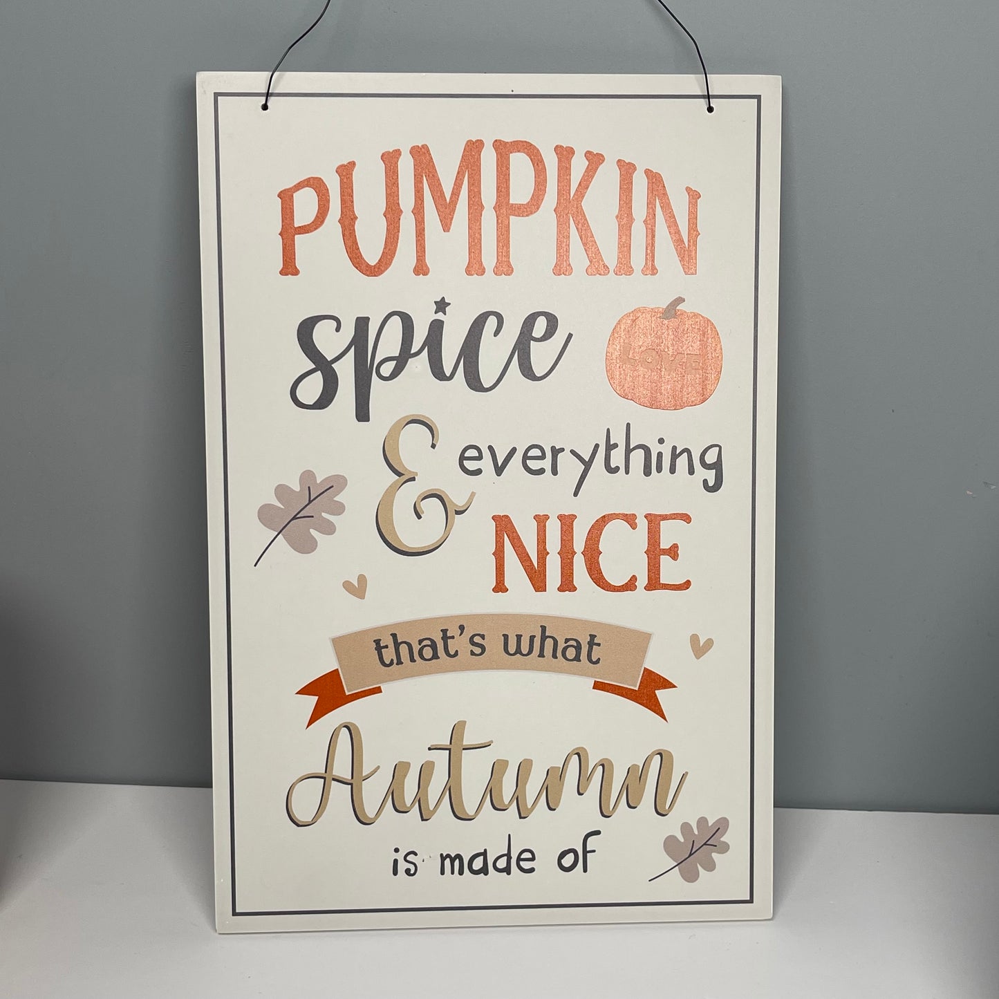 Pumpkin Spice & Everything Nice Wooden Sign